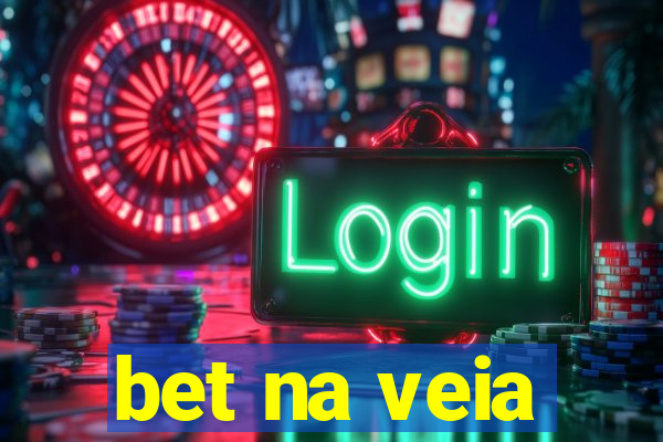 bet na veia