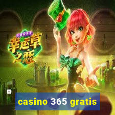 casino 365 gratis