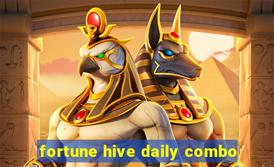 fortune hive daily combo