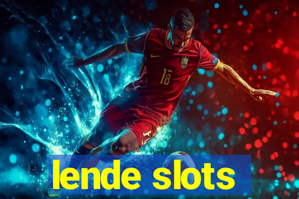 lende slots