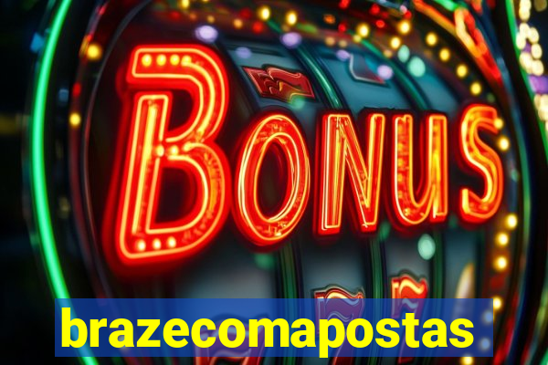 brazecomapostas