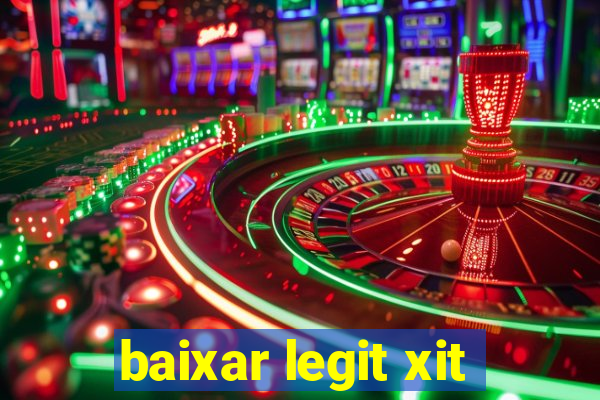 baixar legit xit