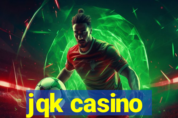 jqk casino