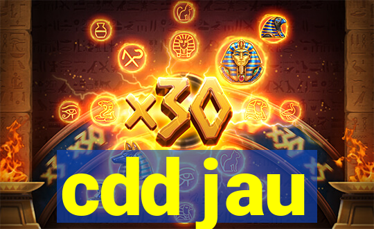 cdd jau