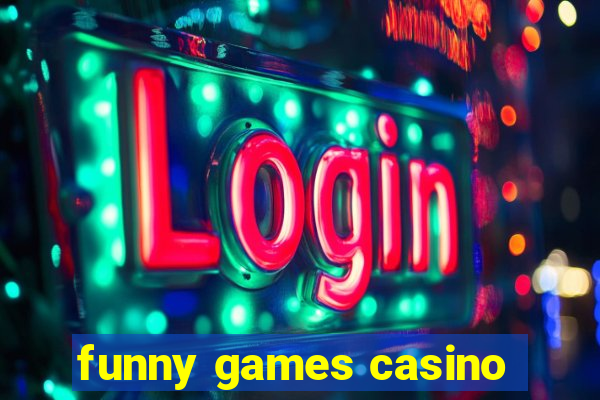 funny games casino