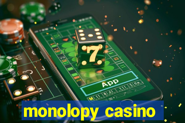 monolopy casino