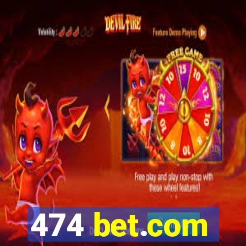 474 bet.com