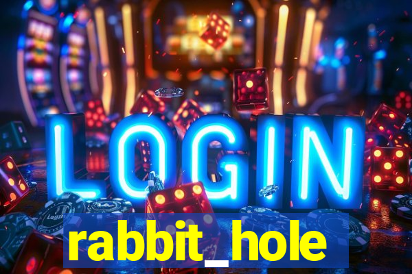 rabbit_hole