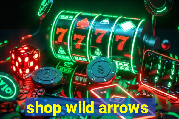 shop wild arrows