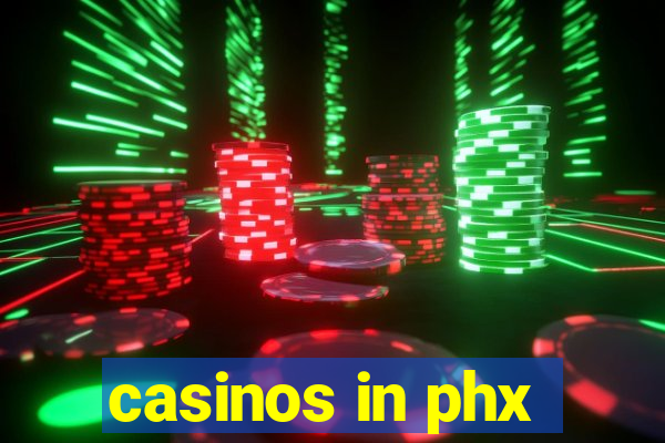 casinos in phx