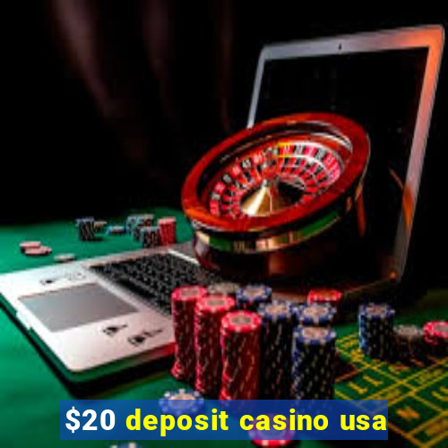 $20 deposit casino usa