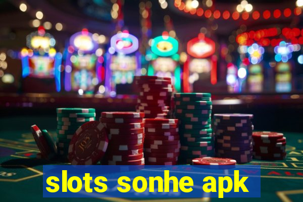 slots sonhe apk