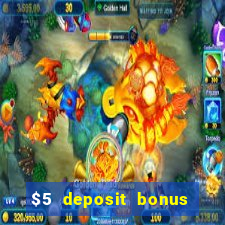 $5 deposit bonus casino nz