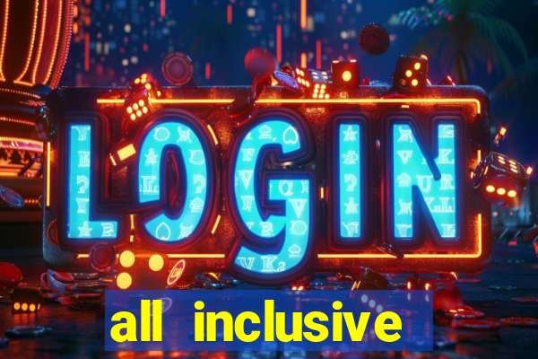 all inclusive resorts casino