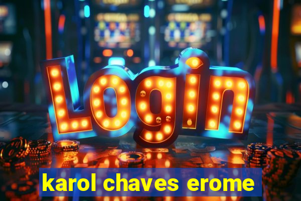 karol chaves erome