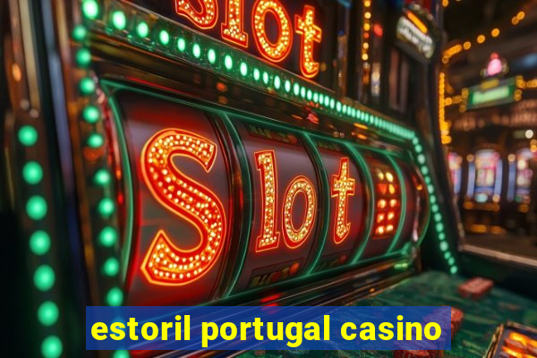 estoril portugal casino