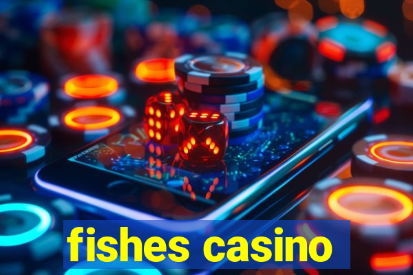 fishes casino