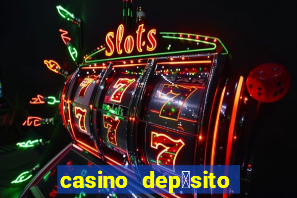 casino dep贸sito m铆nimo 1 euro