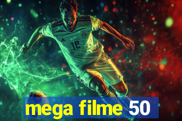 mega filme 50