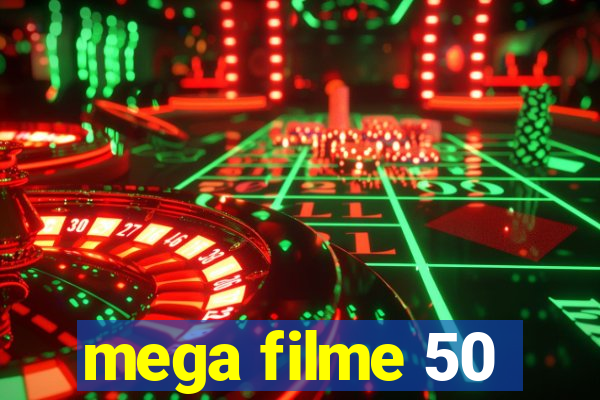 mega filme 50