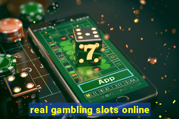 real gambling slots online