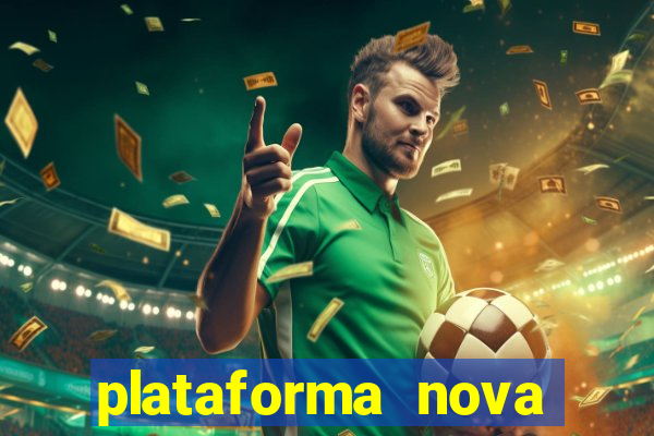 plataforma nova pagando bet