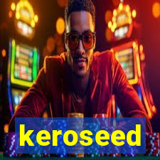 keroseed