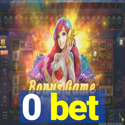 0 bet