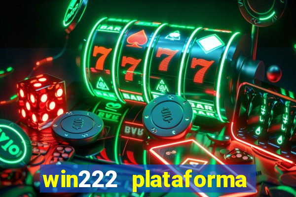 win222 plataforma de jogos