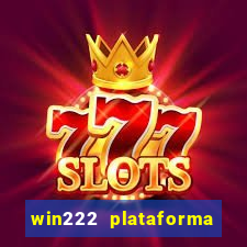 win222 plataforma de jogos