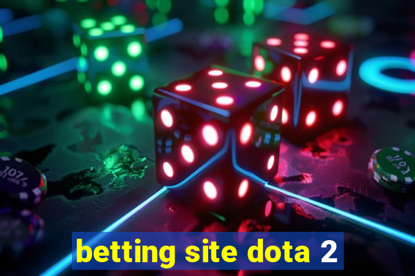 betting site dota 2