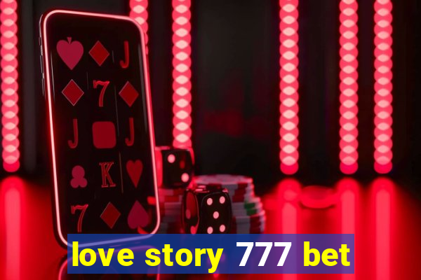 love story 777 bet