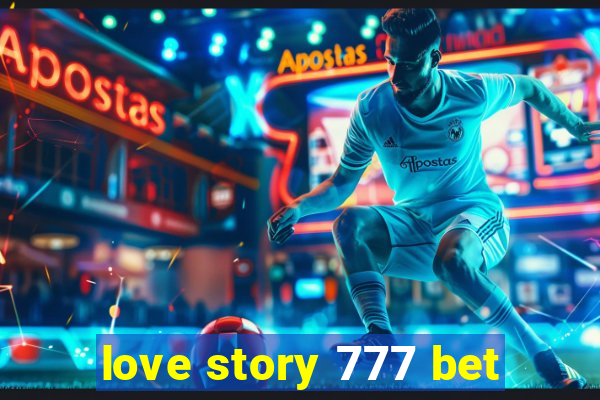 love story 777 bet