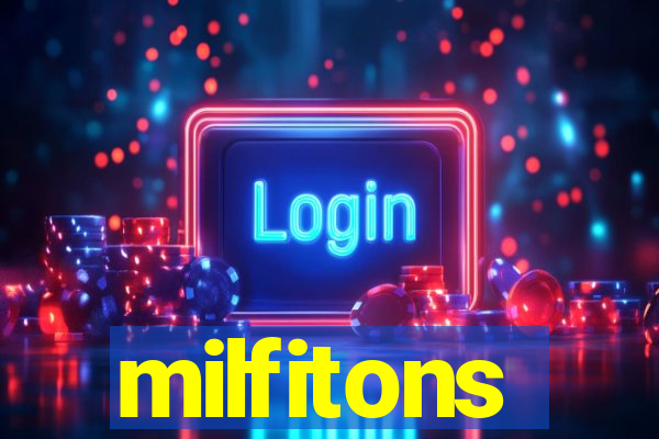 milfitons