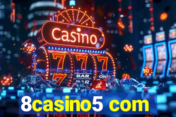 8casino5 com