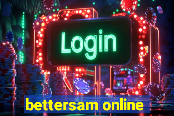 bettersam online