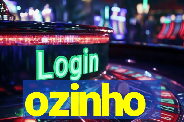 ozinho