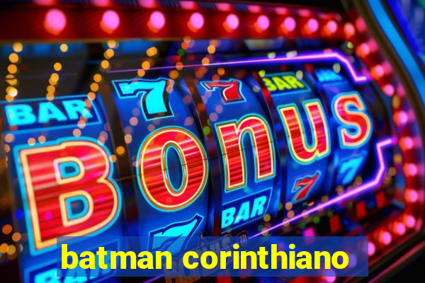 batman corinthiano