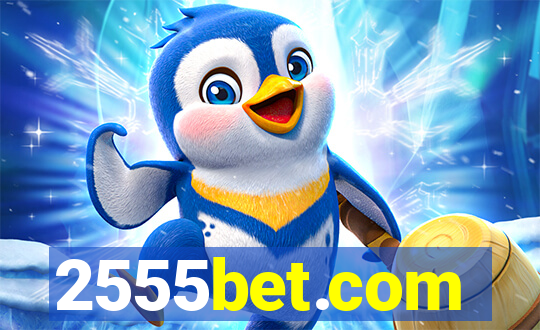 2555bet.com