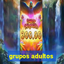 grupos adultos