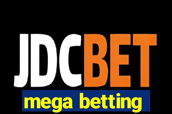 mega betting