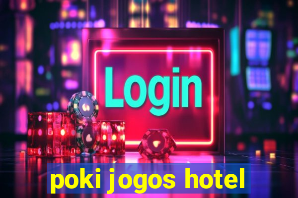 poki jogos hotel