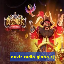 ouvir radio globo rj