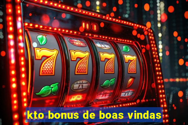 kto bonus de boas vindas