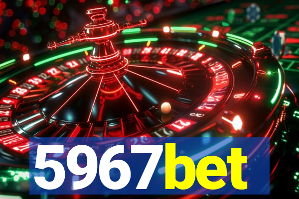 5967bet