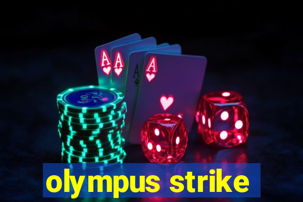 olympus strike