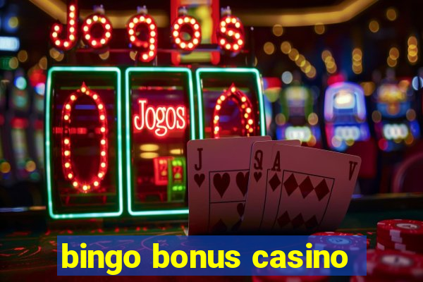 bingo bonus casino