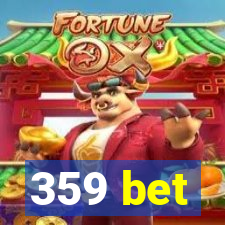 359 bet