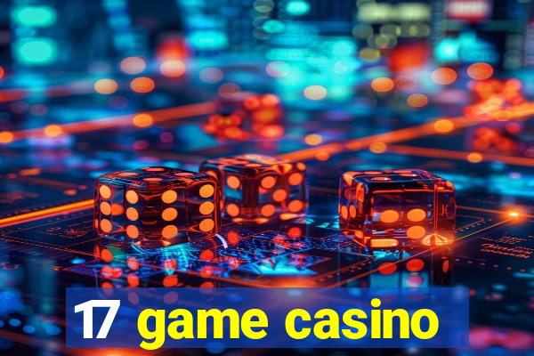 17 game casino