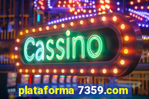 plataforma 7359.com